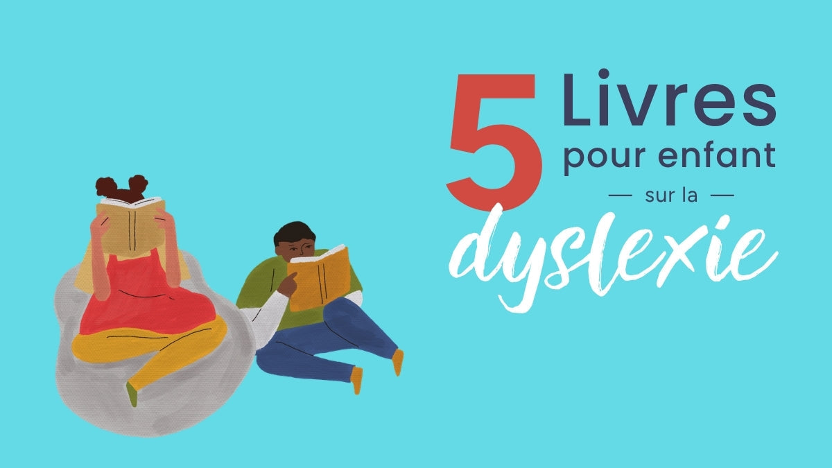 5 livres pour accompagner un enfant dyslexique et lui redonner confiance